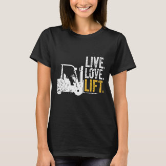 Gabelstaplerfahrer mit Live-Liebe T-Shirt