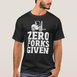 Gabelstaplerfahrer ohne Gabelstapler T-Shirt
