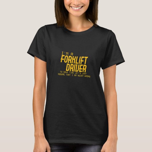 Gabelstaplerfahrer, um die Zeit Retten, lassen Sie T-Shirt (Vorderseite)