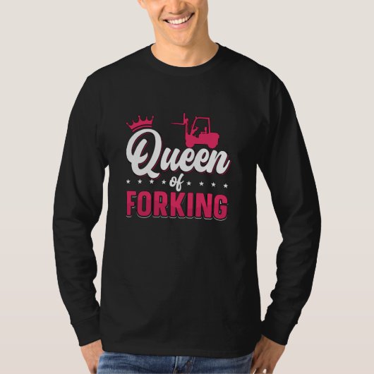 Gabelstaplerkönigin T-Shirt (Vorderseite)