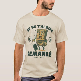 Gabon: Ich habe dich um nichts gebeten T-Shirt
