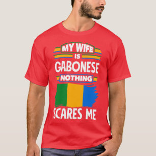 Gabunesisch Gabun Gabunesisch Flagge Meine Frau is T-Shirt