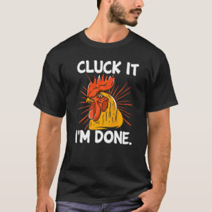 Gack das wars eingebildeter Hahn wütendes Huhn we T-Shirt