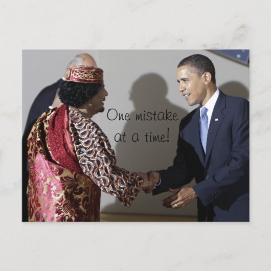 Gaddafi Gadhafi Obama Ein Fehler zur Zeit Postkarte (Vorderseite)