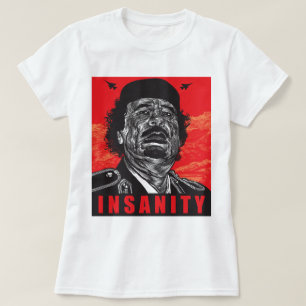 Gaddafi - Geisteskrankheit T-Shirt
