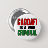 Gaddafi ist ein Kriegsverbrecher Button (Vorne & Hinten)