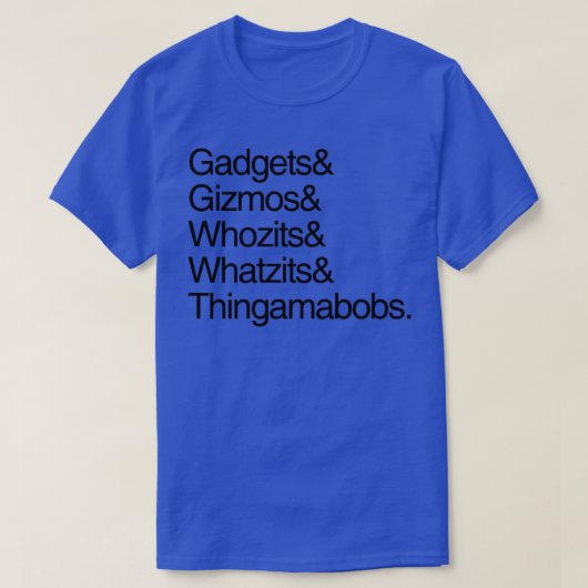Gadgets und Gizmos T-Shirt (Design vorne)