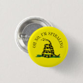 Gadsden Flag Parody: Ich schwinde Button (Vorne & Hinten)