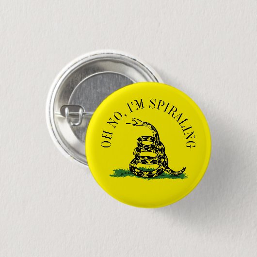 Gadsden Flag Parody: Ich schwinde Button (Vorne & Hinten)