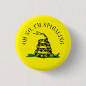 Gadsden Flag Parody: Ich schwinde Button (Vorderseite)