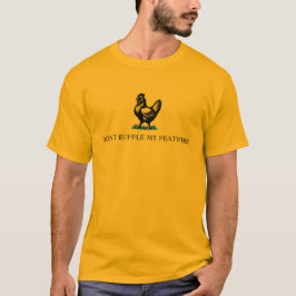 Gadsden-Flaggen-Parodie 'Meine Federn nicht zerzau T-Shirt