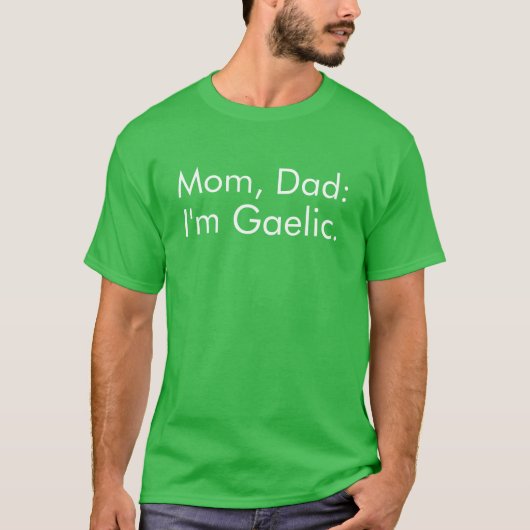 Gaelic Funny St. Patrick's Day T-Shirt (Vorderseite)