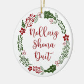 Gaelic Merry Christmas Wreath, Nollaig shona duit Keramik Ornament (Links)