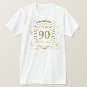 Gag-Geschenk zum 90. Geburtstag T-Shirt
