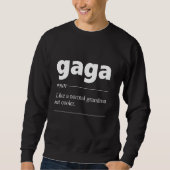 Gaga Definition für Großmutter großartig Sweatshirt (Vorderseite)