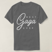 Gaga Geschenk Beste Gaga Ever T-Shirt (Design vorne)