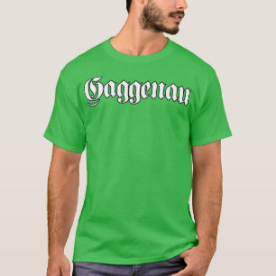 Gaggenau geschrieben mit gothischem Schriftart T-Shirt