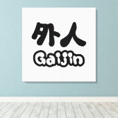 Gaijin 外 人 | Kanji Nihongo Japanisch Leinwanddruck (Insitu (Holzboden))