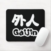 Gaijin 外 人 | Kanji Nihongo Japanisch Mousepad (Mit Mouse)