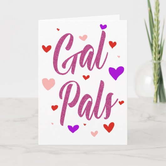 Gal Pals Happy Galentines Day Valentines Liebe Karte (Vorderseite)