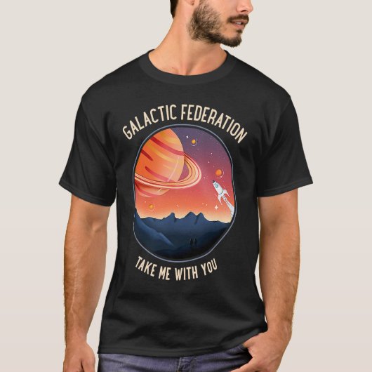 Galaktische Föderation nimmt mich mit, Platz T-Shirt (Vorderseite)
