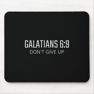 Galater 6_9 - Gib Nicht Auf Bibel Religiöser Vers Mousepad