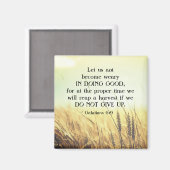 Galatianer 6:9 Werden Sie nicht müde, wenn es gut Magnet (Vorderseite/Rückseite)