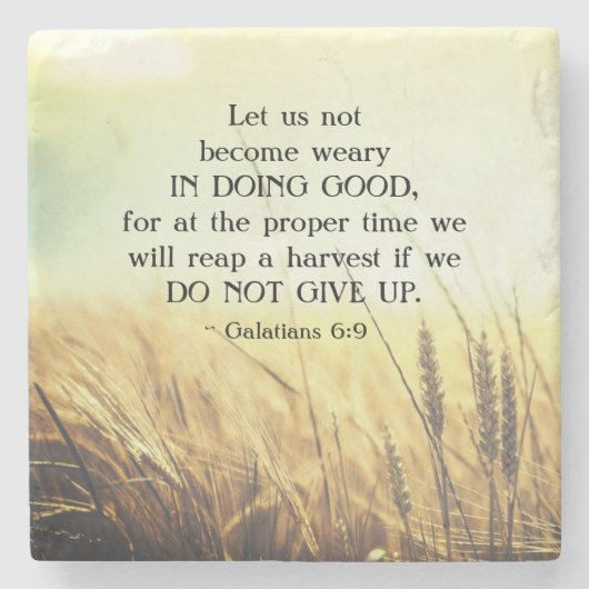 Galatianer 6:9 Werden Sie nicht müde, wenn es gut  Steinuntersetzer (Vorderseite)