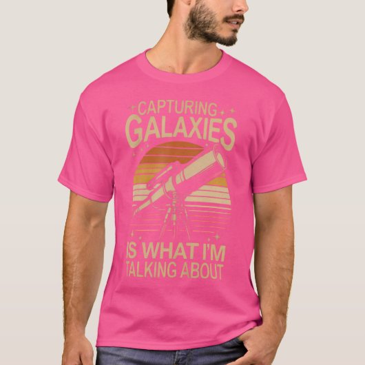 Galaxien Funny Stargazing Astronomie-Liebe T-Shirt (Vorderseite)