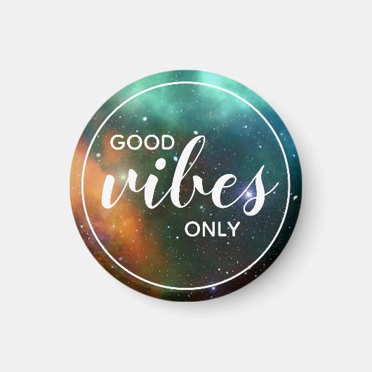 Galaxy Cosmos Space Good Vibes Zitat nur Magnet (Vorne)