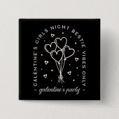Galentine Party bestie girls night black Button (Vorderseite)