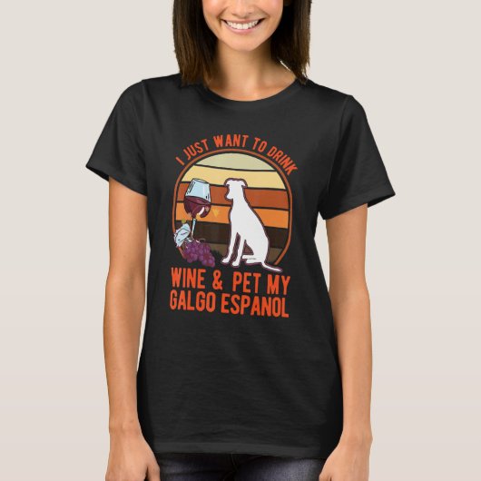 Galgo Espanol And Wine Spanish Greyhound Galgo T-Shirt (Vorderseite)