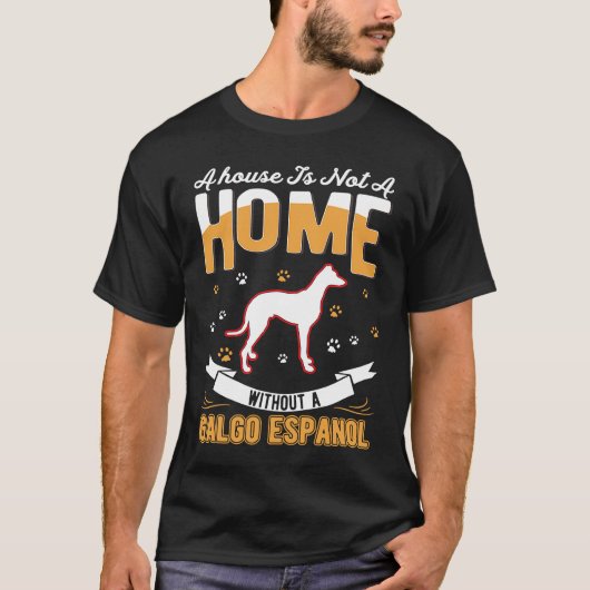 Galgo Home Spanish Greyhound Galgo Espanol T-Shirt (Vorderseite)