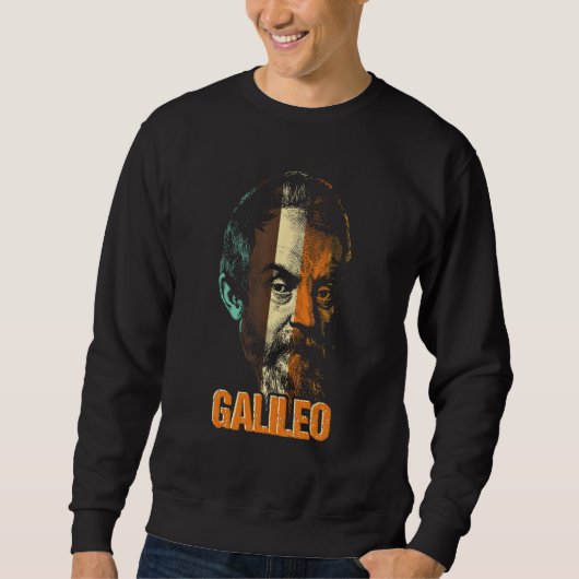 Galileo Galilei Physicist Physics Science Astronom Sweatshirt (Vorderseite)