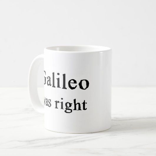 Galileo hatte recht kaffeetasse (Vorderseite Links)