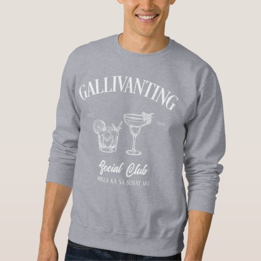 Gallivanting Bahala Ka Sa Buhay Mo! Sweatshirt (Vorderseite)