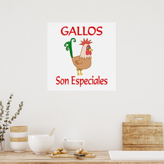 Gallos Son Especiales Poster (Küche)