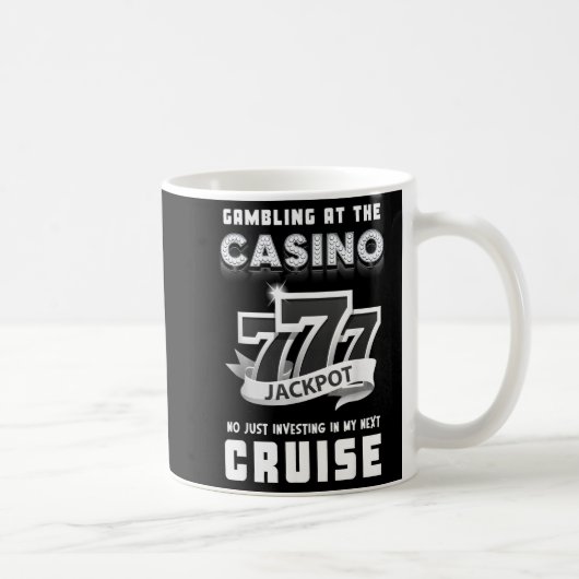 Gambling At The Casino Investing In My Next Cruise Kaffeetasse (Rechts)