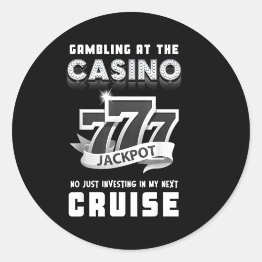 Gambling At The Casino Investing In My Next Cruise Runder Aufkleber (Vorderseite)