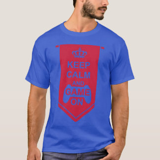 Game Banner Behalt Calm Freund T-Shirt