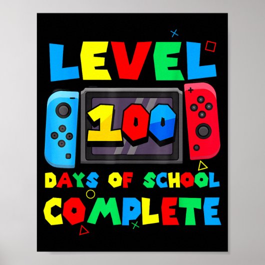 Game Controller Level 100 Days Of School Complete  Poster (Vorne)