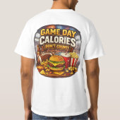 Game day calories don't count T-Shirt (Rückseite)