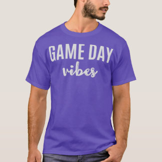 Game Day vibes T-Shirt