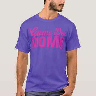 Game Dev Mother friend T-Shirt
