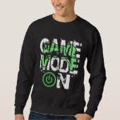 Game Mode ON Cool Gritty Style Video Gamer Novelty Sweatshirt (Vorderseite)