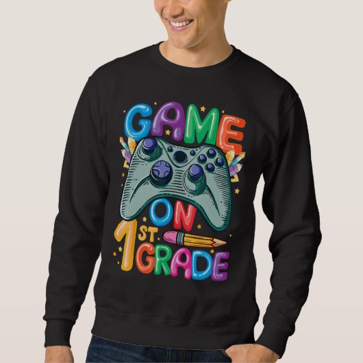 Game On 1st Grade Back To School 1st Grade Level U Sweatshirt (Vorderseite)