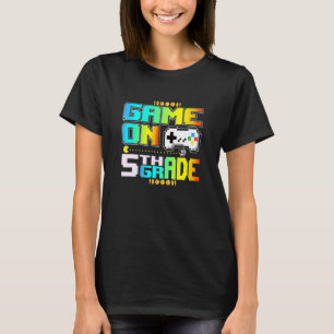 Game on 5th Grad Gaming Video Gamer Back to Schoo T-Shirt