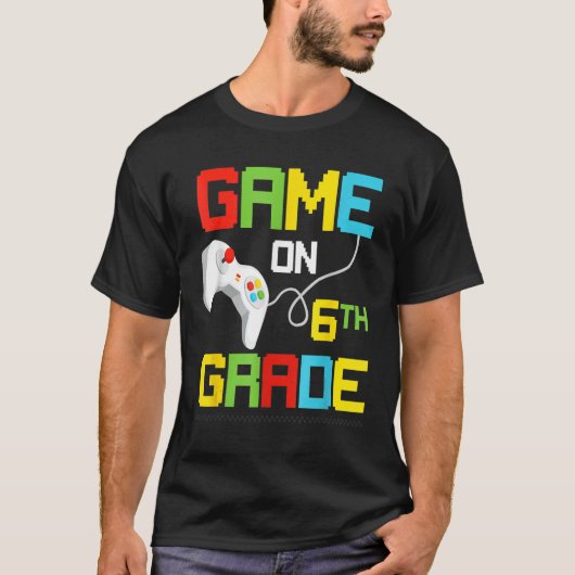 Game On 6th Grade Back To School 6th Grade Level U T-Shirt (Vorderseite)