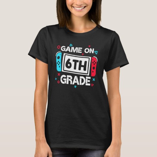 Game On 6th Grade Gamer Teacher Student Gift Back  T-Shirt (Vorderseite)
