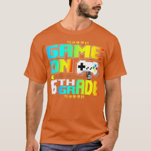 Game On 6th Grade Gaming Video Zurück zur Schule J T-Shirt